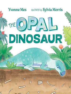 cover image of The Opal Dinosaur